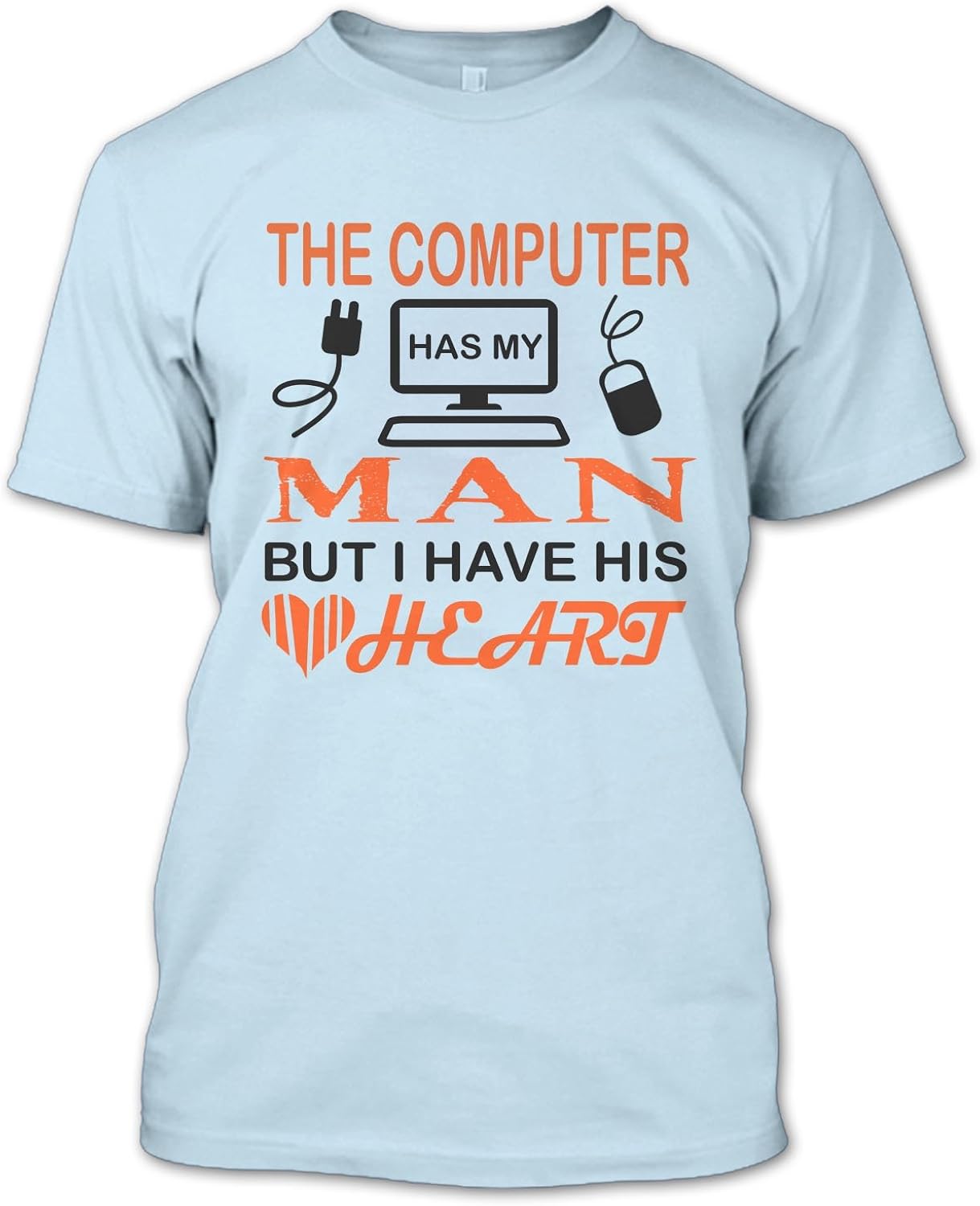 The Computer Has Man T Shirt, Coolest Computer Technology T Shirt