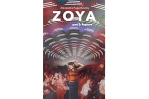 Zoya: Part 3: Rupture