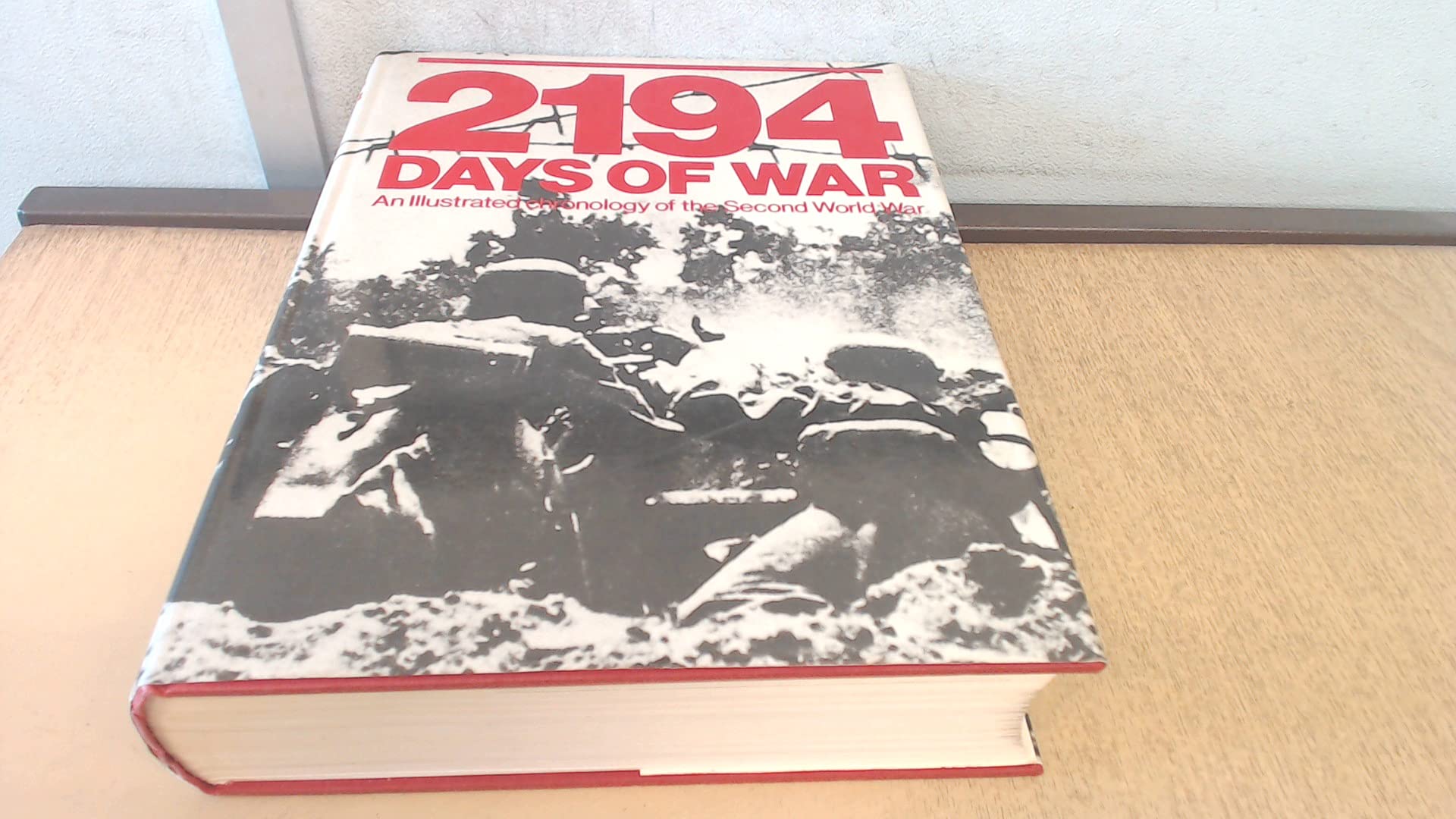 2194 Days Of War An Illustrated Chronology Of The Second World War With 6 Illustrations And 84 Maps Salmaggi Cesare And Alfredo Pallavisini Comps Edited And Tranlsated By Arnold Amazon Com Books