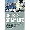 Ghosts of My Life: Writings on Depression, Hauntology and Lost Futures