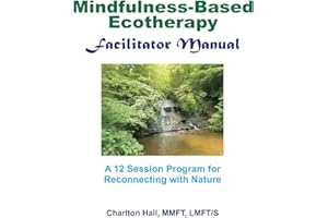Facilitator Manual for Mindfulness-Based Ecotherapy