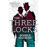The Three Locks (A Sherlock Holmes Adventure) (Book 4)