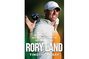 Rory Land: The Up-and-Down World of Golf's Global Icon