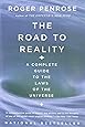 The Road to Reality: A Complete Guide to the Laws of the Universe