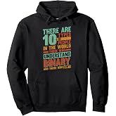 Binary - There are 10 types of people in the world Pullover Hoodie