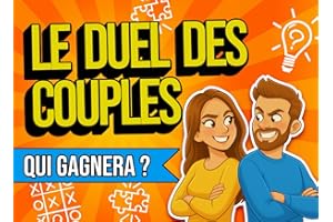 Le Duel des Couples: Jeux et défis de couple pour rire, rivaliser, dire adieu à l’ennui et découvrir lequel des deux l’emport