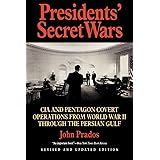 Presidents' Secret Wars: CIA and Pentagon Covert Operations from World War II Through the Persian Gulf War (Elephant Paperbac