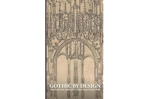 Gothic by Design: The Dawn of Architectural Draftsmanship