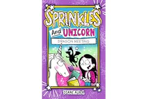 Sprinkles and Unicorn: Dragon Meeting (Sprinkles and Unicorn- Dyslexia-Friendly, Funny, Illustrated Chapter Books for Kids Ages 6-9)
