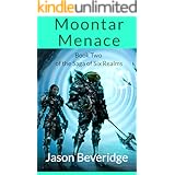 Moontar Menace: Handed the poison chalice, she must solve a mystery and win a war (Saga of the Six Realms Book 2)