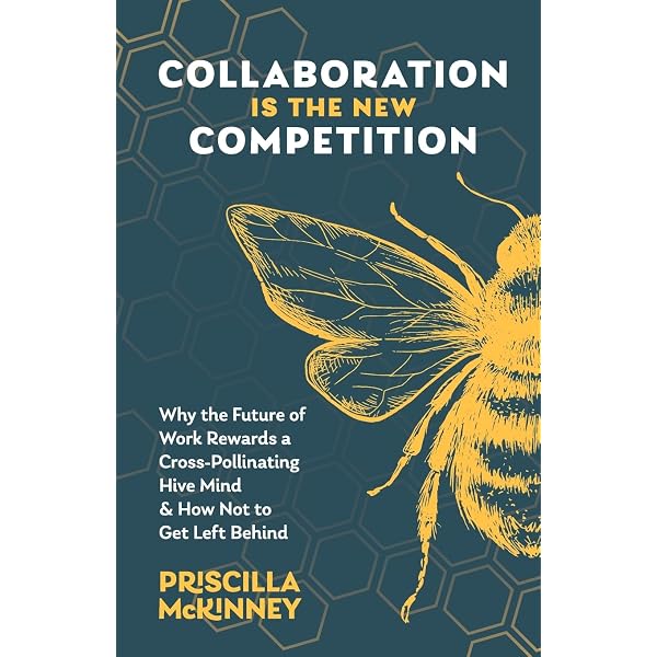 Collaboration Is the New Competition: Why the Future of Work