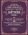 The Curious Bartender: The artistry and alchemy of creating the perfect cocktail