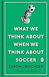 What We Think About When We Think About Soccer