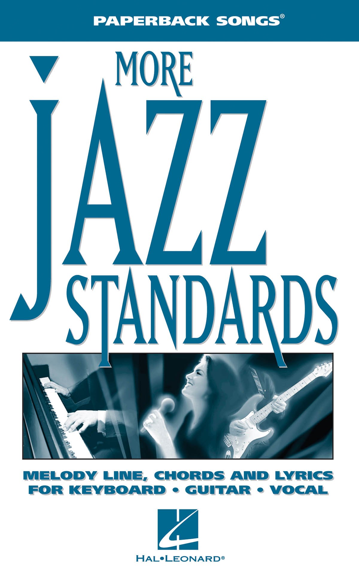 More Jazz Standards: Melody Line, Chords and Lyrics for Keyboard, Guitar, Vocal (Paperback Songs)