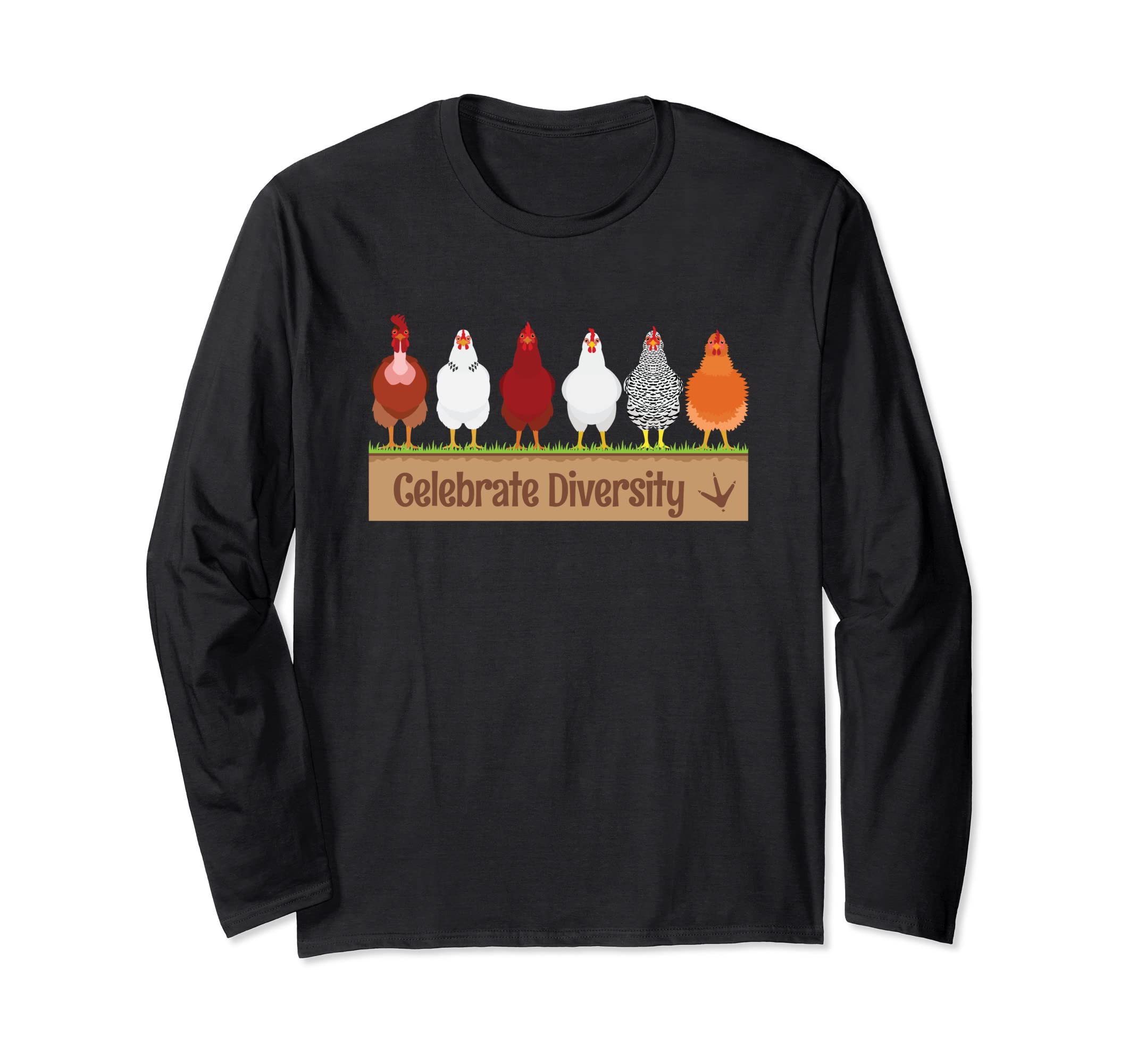Celebrate Diversity Shirt for Chicken Lovers | Funny Chicken Long Sleeve T-Shirt