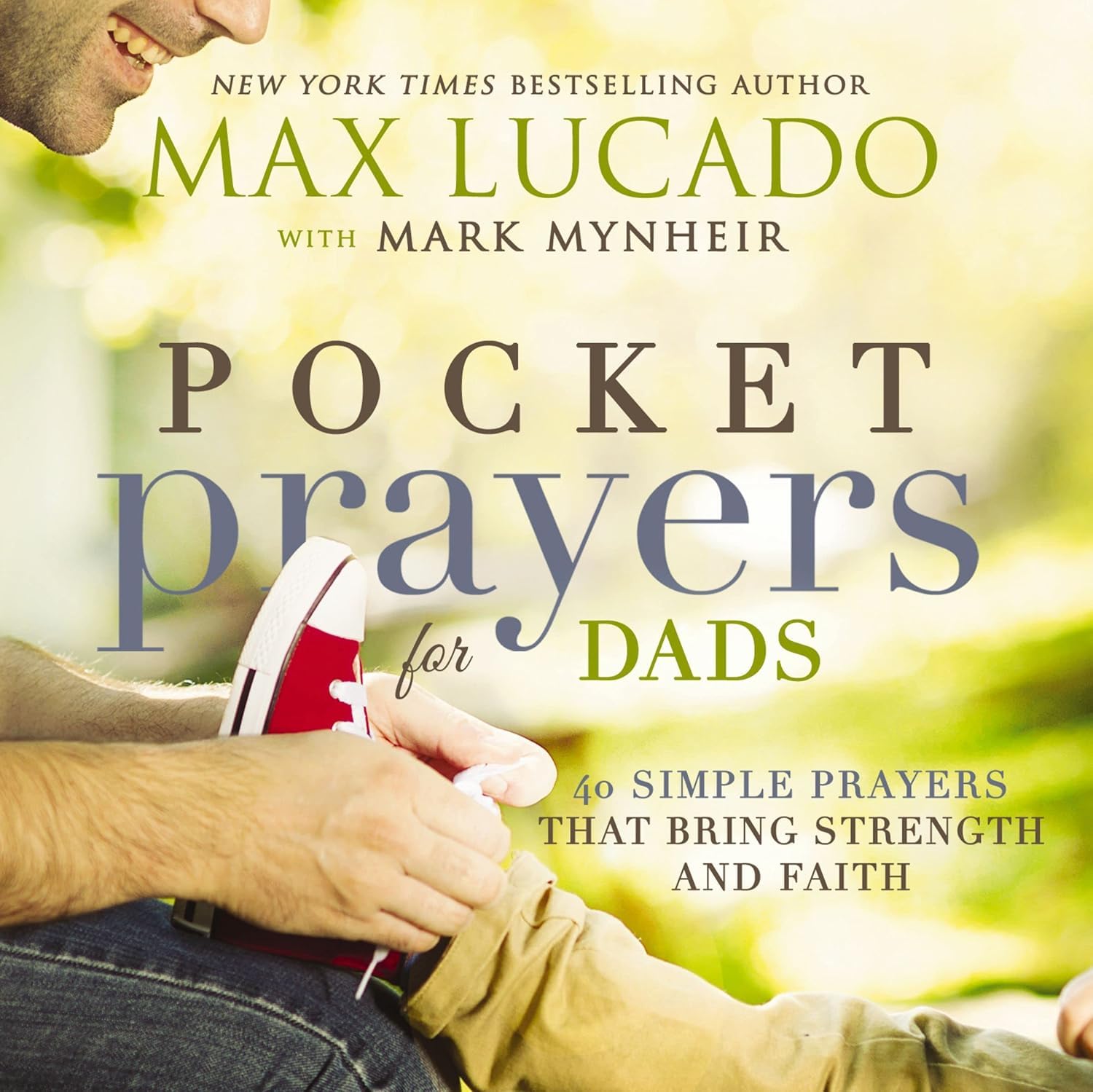 Pocket Prayers for Dads: 40 Simple Prayers That Bring Strength and Faith Pocket Prayers for Dads: 40 Simple Prayers That Bring Strength and Faith Hardcover Kindle Audible Audiobook