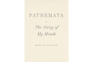 Pathemata, Or, The Story of My Mouth