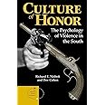 Culture Of Honor: The Psychology Of Violence In The South (New Directions in Social Psychology)