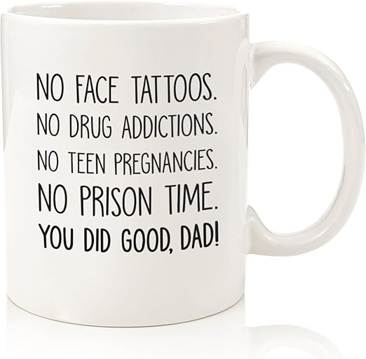 Amazon Com You Did Good Funny Dad Mug Best Christmas Gifts For Amazon Com You Did Good Funny Dad Mug Best Christmas Gifts For