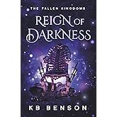 Reign of Darkness (The Fallen Kingdoms)