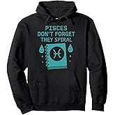 Pisces Zodiac Sass Astrology Humor Cry Baby Petty Star Sign Pullover Hoodie