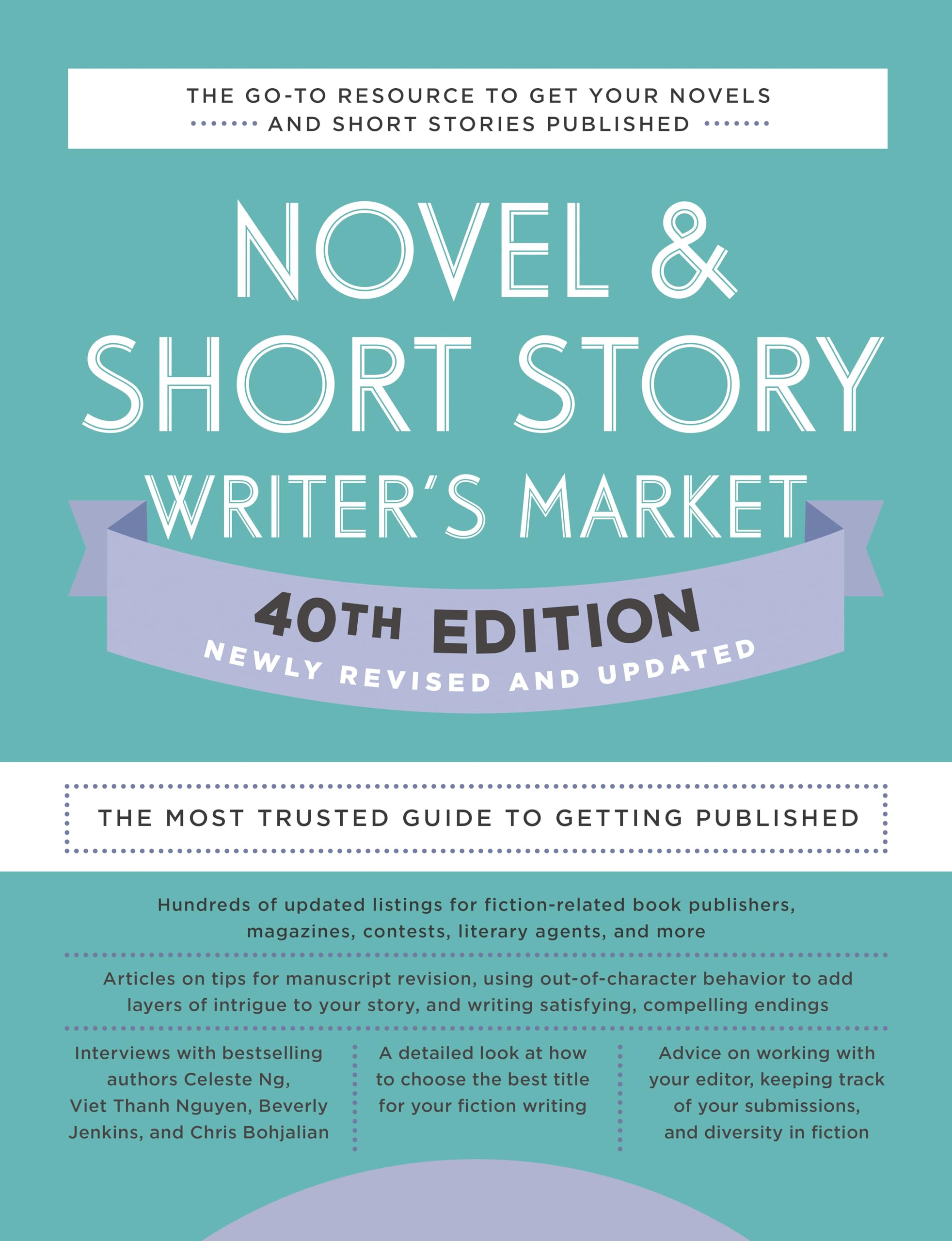 Novel & Short Story Writer's Market 40th Edition: The Most Trusted Guide to Getting Published (Novel and Short Story Writer's Market)