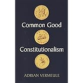 Common Good Constitutionalism
