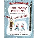 Too Many Mittens / A Good Place to Hide / The Little Mermaid Who Could Not Sing (Dover Children's Classics)