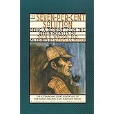 The Seven-Per-Cent Solution: Being a Reprint from the Reminiscences of John H. Watson, M.D. (The Journals of John H. Watson, M.D.)