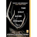 The Only Good Indians: A Novel