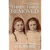 Three Times Removed (Maze Investigations - The Genealogy Detectives)