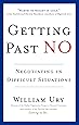 Getting Past No: Negotiating in Difficult Situations
