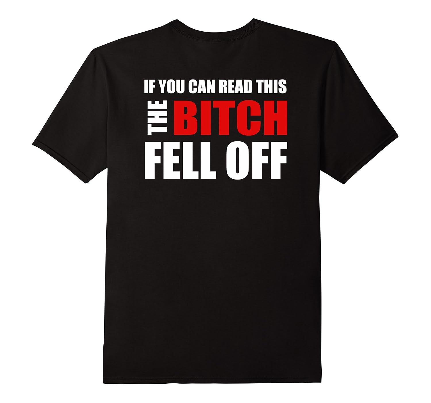 If You Can Read This The Bitch Fell Off Tshirt Art Artvinatee If you can read this the bitch fell off tshirt art artvinatee