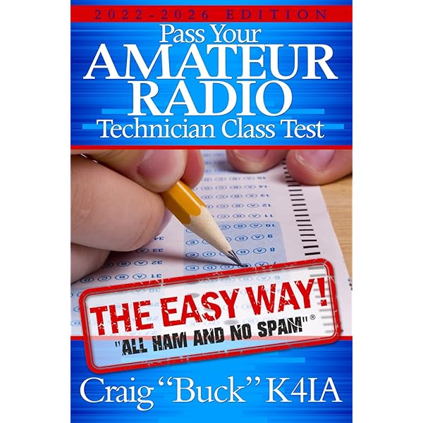 Pass Your Amateur Radio General Class Test - The Easy Way: 2019 Pass Your Amateur Radio General Class Test - The Easy Way: 2019