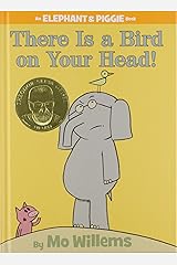 There is a Bird on Your Head! (An Elephant and Piggie Book) Hardcover