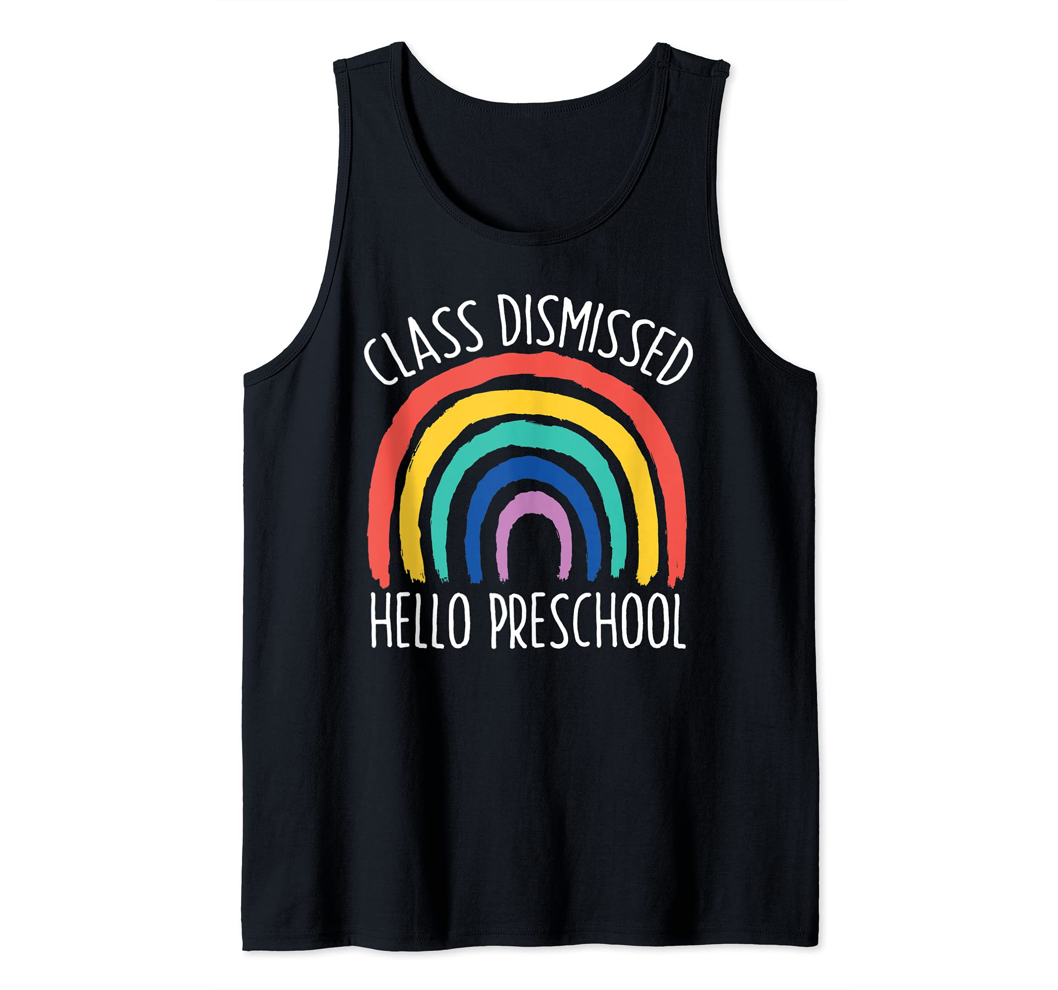 CLASS DISMISSED HELLO PRESCHOOL School Teacher Student Pre-K Tank Top