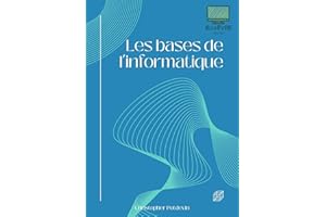 Les Bases de l'informatique (French Edition)