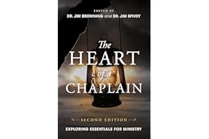 The Heart of a Chaplain: Exploring Essentials for Ministry
