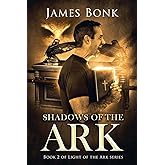 Shadows of the Ark: Book 2 of Light the Ark Series - A Christian Fiction Thriller