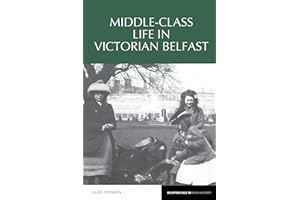 Middle-Class Life in Victorian Belfast