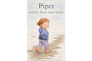 Piper and Her Brave Little Skates
