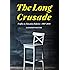 The Long Crusade: Profiles in Education Reform, 1967-2014