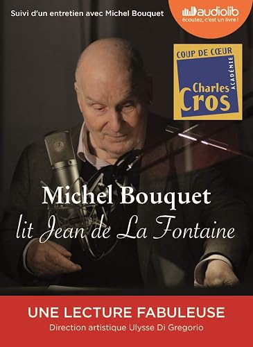 Download Michel Bouquet lit Jean de La Fontaine - Sélection de Fables et extrait du Songe de Vaux: Livre audio 1 CD audio + livret 16 pages - Suivi d'un entretien avec Michel Bouquet PDF