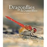 Dragonflies and Damselflies: A Natural History