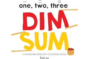 One, Two, Three Dim Sum: A Bilingual Board Book for Toddlers