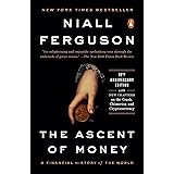 The Ascent of Money: A Financial History of the World: 10th Anniversary Edition