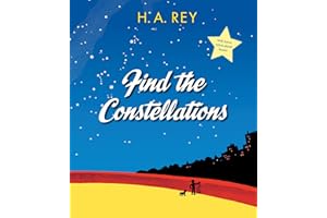 Find the Constellations: A Classic Guide to Tracking Planets and the Solar System with Star Charts for Children (Ages 10-12)