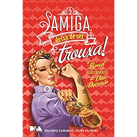 Amiga deixa de ser trouxa: o manual de relacionamentos da Diva Depressão (Portuguese Edition) book cover