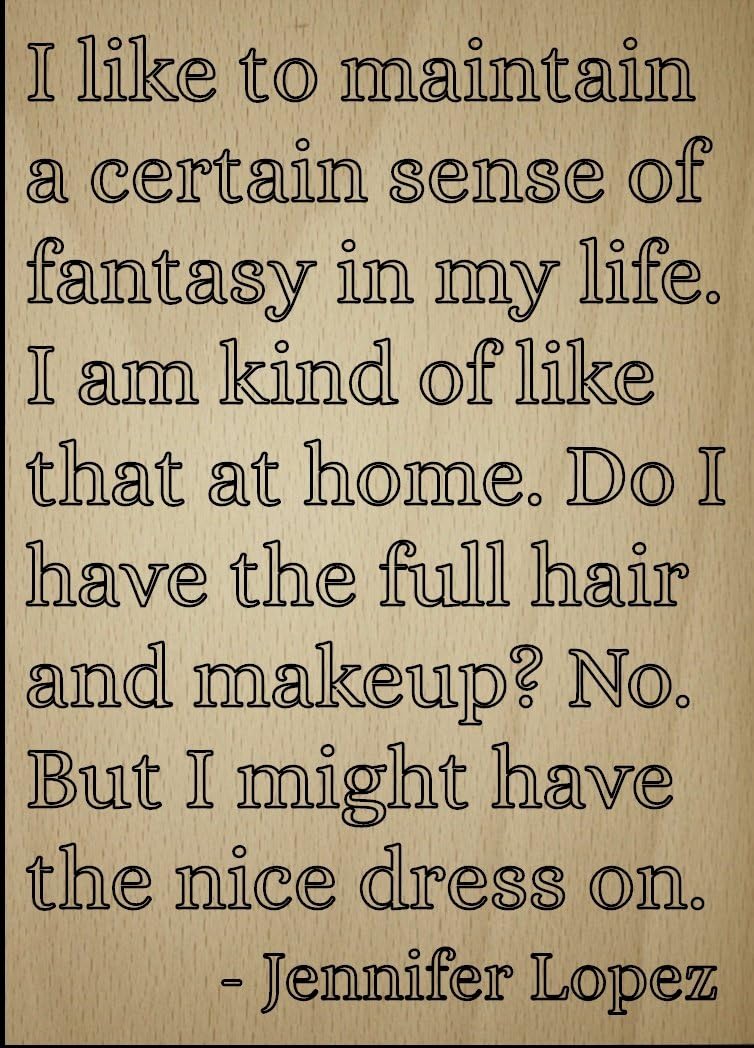 Mundus Souvenirs I Like to Maintain a Certain Sense of. Quote by Jennifer Lopez, Laser Engraved on Wooden Plaque - Size: 8"x10"