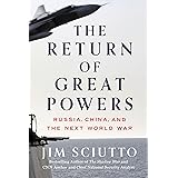 The Return of Great Powers: Russia, China, and the Next World War